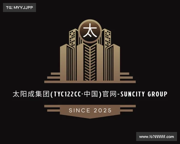 关于太阳成集团(tyc122cc·中国)官网-SunCity Group